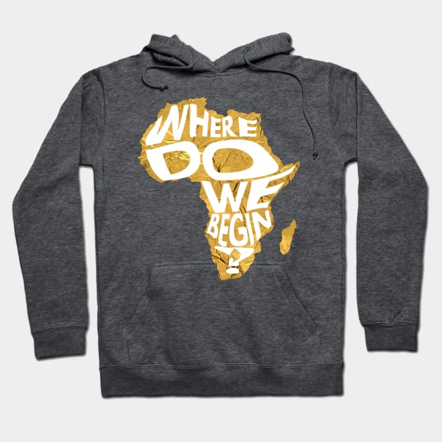 Where Do We Begin? Hoodie by We Out Here Merch